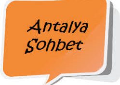 Antalya sohbet